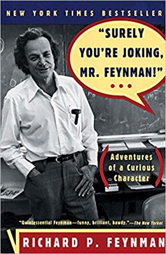 Surely You’re Joking Mr. Feynman